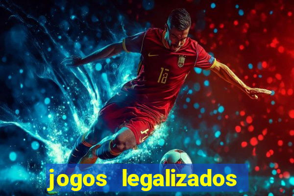 jogos legalizados no brasil